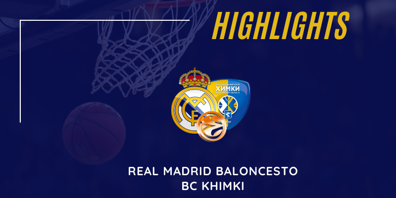 VÍDEO | Highlights | Real Madrid vs Khimki | Euroleague | Jornada 3