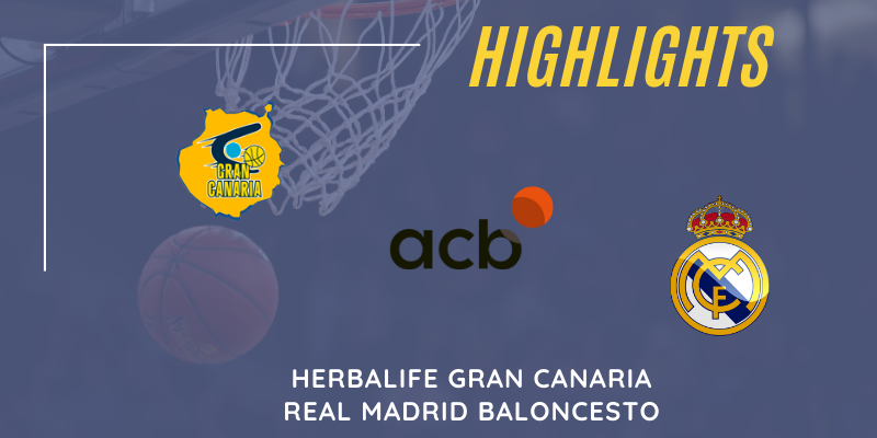 VÍDEO | Highlights | Herbalife Gran Canaria vs Real Madrid | Liga Endesa | Jornada 4