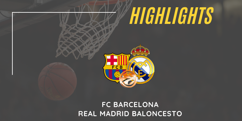 VÍDEO | Highlights | FC Barcelona vs Real Madrid | Euroleague | Jornada 5