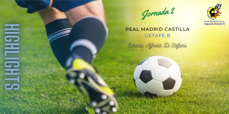 VÍDEO | Highlights | Real Madrid Castilla vs Getafe B | 2ª División B | J2