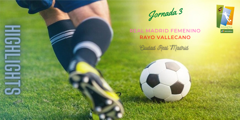 VÍDEO | Highlights | Real Madrid Femenino vs Rayo Vallecano | Primera Iberdrola | Jornada 3