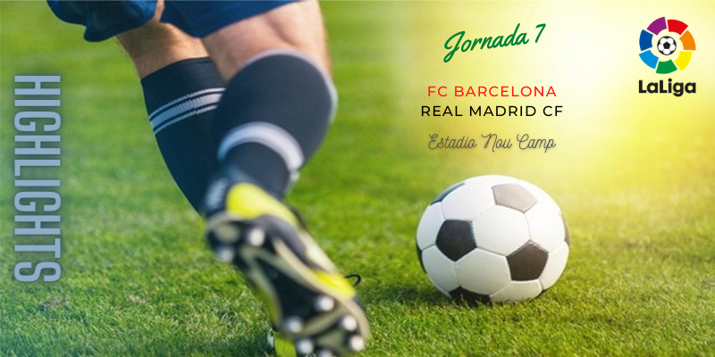 VÍDEO | Highlights | FC Barcelona vs Real Madrid | LaLiga | Jornada 7