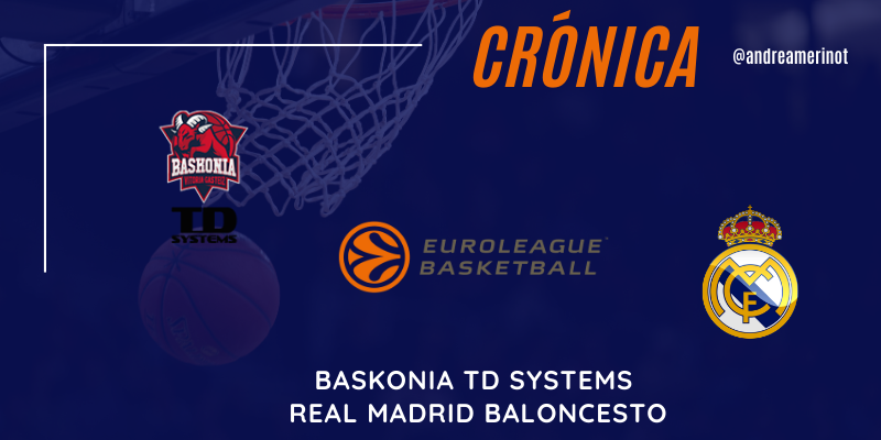 CRÓNICA | Baskonia 76 – 63 Real Madrid | Euroleague | Jornada 1