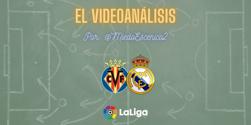 EL VIDEOANÁLISIS | Villarreal vs Real Madrid | LaLiga | Jornada 10
