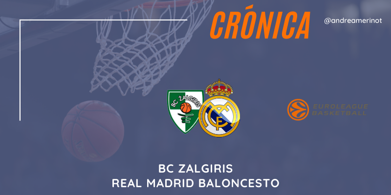 CRÓNICA | BC Zalgiris 90 – 93 Real Madrid