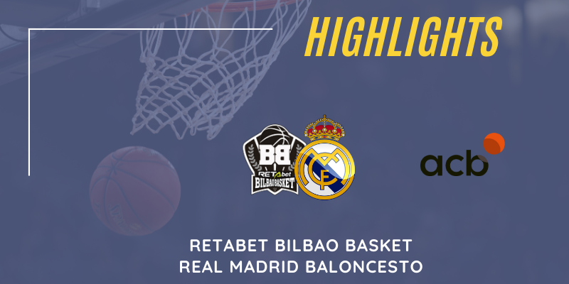 VÍDEO | Highlights | RETAbet Bilbao Basket vs Real Madrid | Liga Endesa | Jornada 6