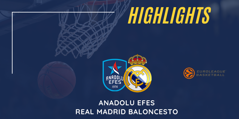 VÍDEO | Highlights | Anadolu Efes vs Real Madrid | Euroleague | Jornada 17