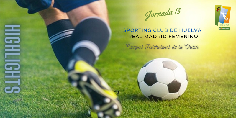 VÍDEO | Highlights | Sporting Club de Huelva vs Real Madrid Femenino | Primera Iberdrola | Jornada 13
