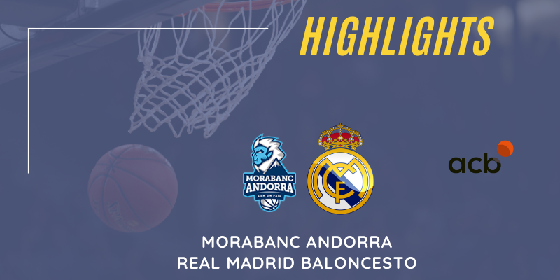 VÍDEO | Highlights | Morabanc Andorra vs Real Madrid | Liga Endesa | Jornada 11