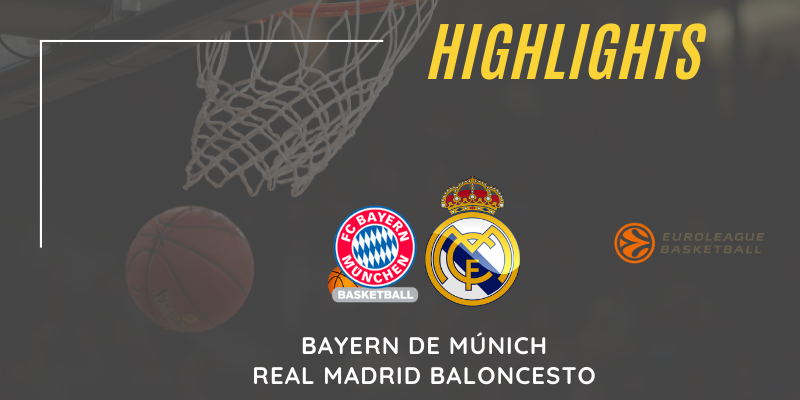 VÍDEO | Highlights | Bayern de Múnich vs Real Madrid | Euroleague | Jornada 20
