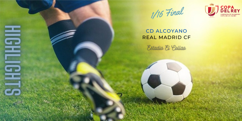 VÍDEO | Highlights | Alcoyano vs Real Madrid | Copa del Rey | 1/16 Final