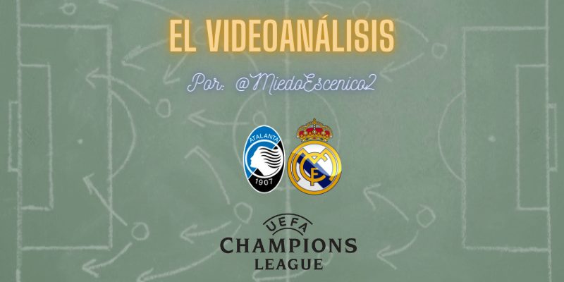 EL VIDEOANÁLISIS | Atalanta vs Real Madrid | UCL | 1/8 Final | Ida