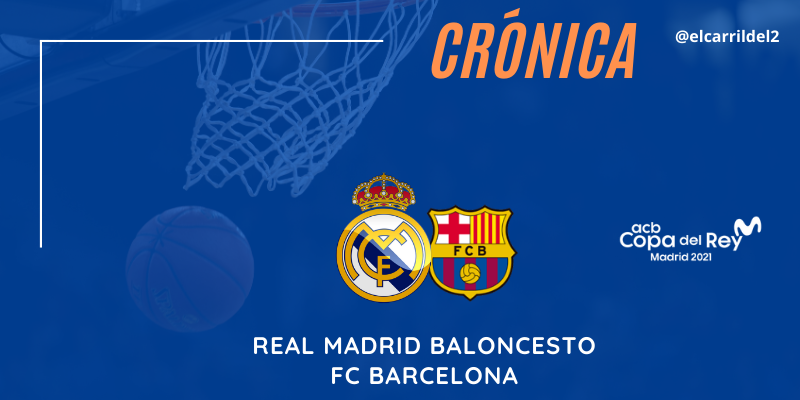 CRÓNICA | Derrota sin paliativos: Real Madrid 73 – 88 FC Barcelona