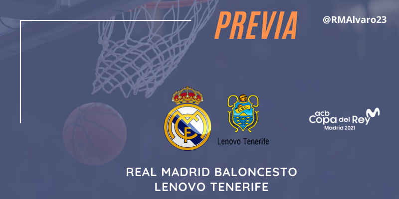 PREVIA | Real Madrid vs Lenovo Tenerife | Copa del Rey | Semifinal