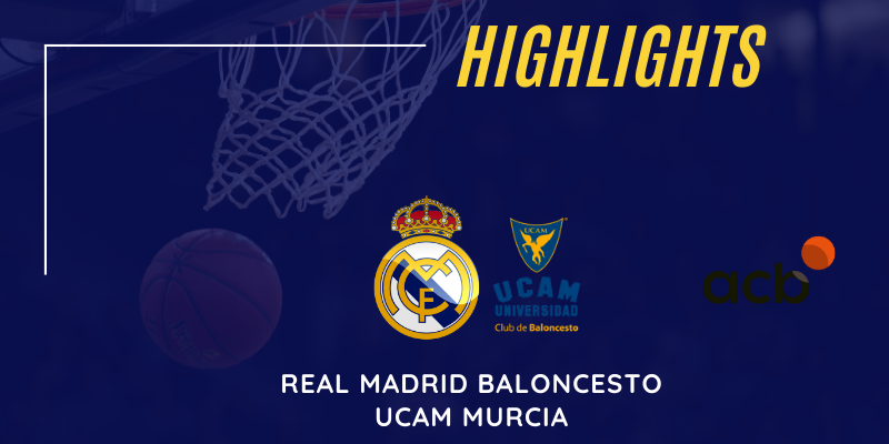 VÍDEO | Real Madrid vs UCAM Murcia | Liga Endesa | Jornada 19