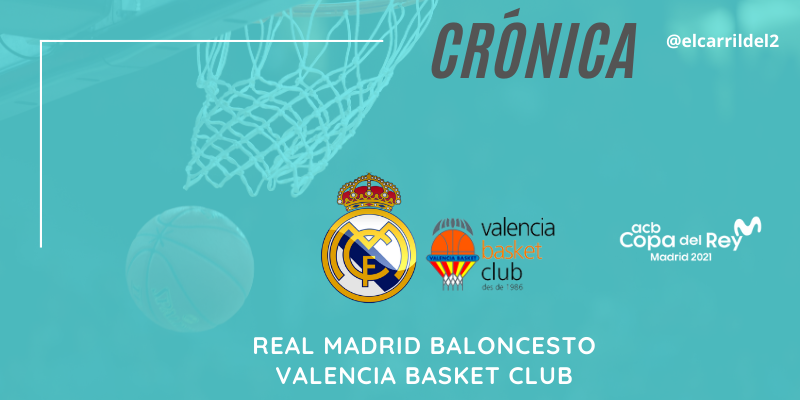 CRÓNICA | Aparece la infanteria: Real Madrid 85 – 74 Valencia Basket