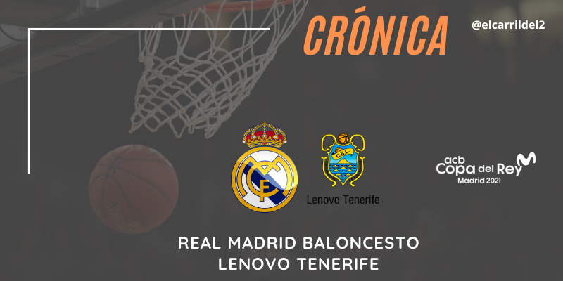 CRÓNICA | El Madrid habla en la cancha: Real Madrid 85 – 79 Lenovo Tenerife