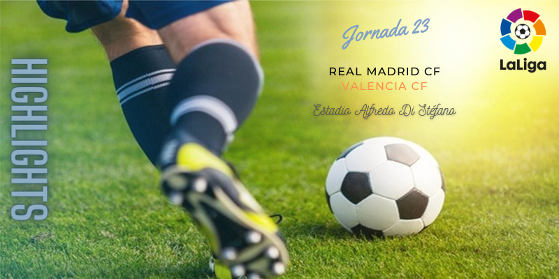 VÍDEO | Highlights | Real Madrid vs Valencia | LaLiga | Jornada 23