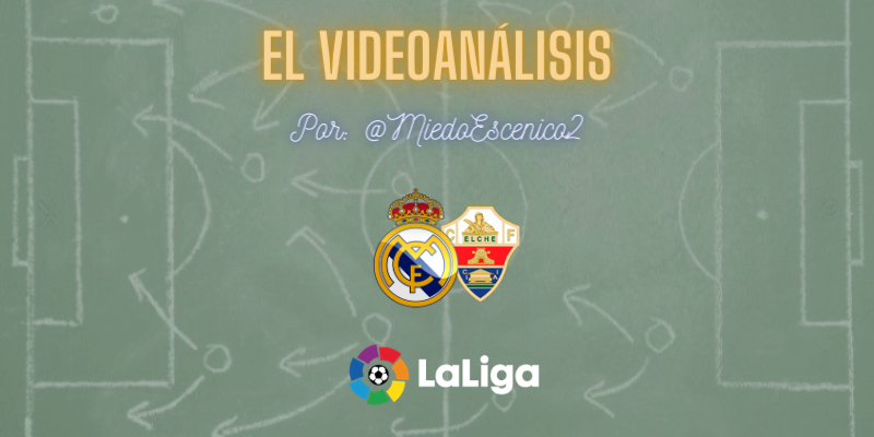 EL VÍDEOANÁLISIS | Real Madrid vs Elche | LaLiga | Jornada 27