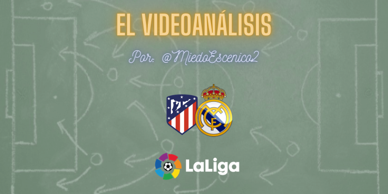 EL VIDEOANÁLISIS | Atlético de Madrid vs Real Madrid | LaLiga | Jornada 26