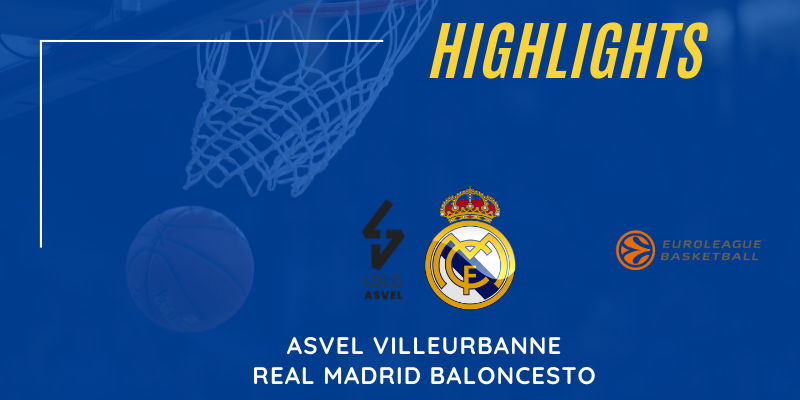 VÍDEO | Highlights | Asvel Villeurbanne vs Real Madrid | Euroleague | Jornada 31