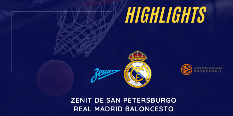 VÍDEO | Highlights | Zenit vs Real Madrid | Euroleague | Jornada 28