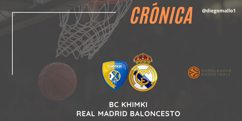 CRÓNICA | Khimki 78 – 77 Real Madrid | Euroleague | Jornada 27