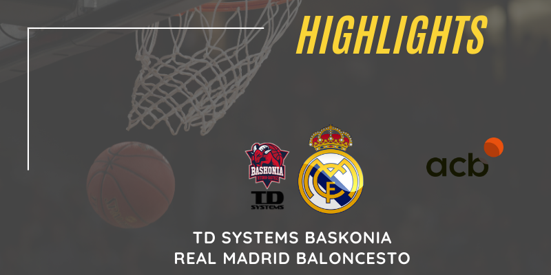 VÍDEO | Highlights | TD Systems Baskonia vs Real Madrid | Liga Endesa | Jornada 26