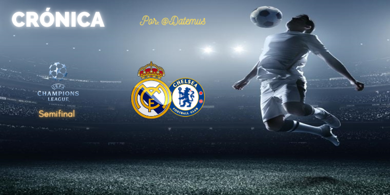 CRÓNICA | Penando bajo la lluvia: Real Madrid 1 – 1 Chelsea