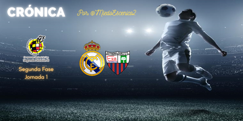 CRÓNICA | Un náufrago y nueve héroes: Real Madrid Castilla 1 – 1 Extremadura