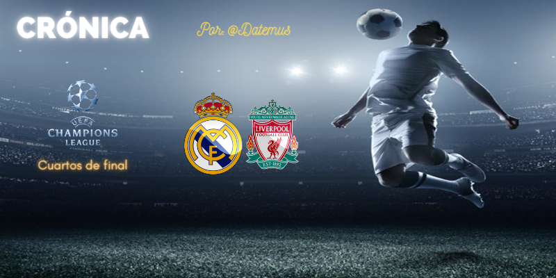 CRÓNICA | La noche de los actores secundarios: Real Madrid 3 – 1 Liverpool