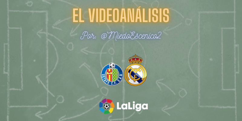 EL VÍDEOANÁLISIS | Getafe vs Real Madrid | LaLiga | Jornada 33