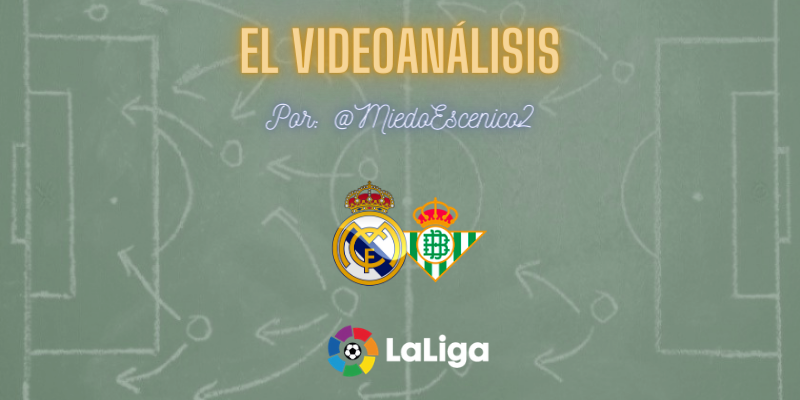 EL VÍDEOANÁLISIS | Real Madrid vs Betis | LaLiga | Jornada 32