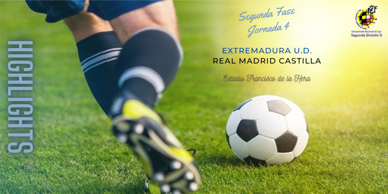 HIGHLIGHTS | Extremadura vs Real Madrid Castilla | 2ª División B | Segunda Fase | Jornada 4