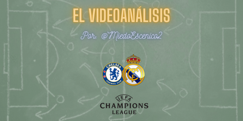 EL VÍDEOANÁLISIS | Chelsea vs Real Madrid | Uefa Champions League | Semifinal | Vuelta