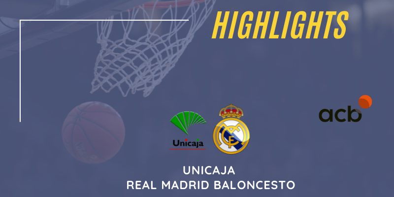 VÍDEO | Highlights | Unicaja vs Real Madrid Baloncesto | Liga Endesa | Jornada 38