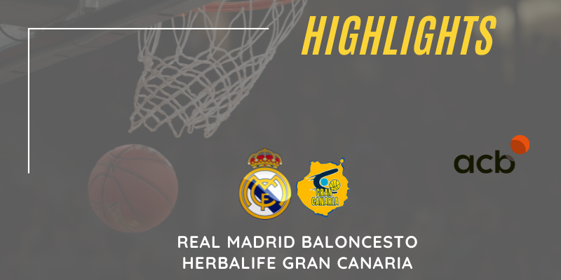 VÍDEO | Highlights | Real Madrid Baloncesto – Herbalife Gran Canaria | Liga Endesa | Cuartos de final | 1er partido
