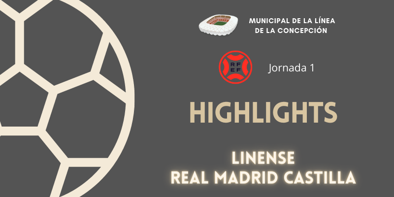 VÍDEO | Highlights | Linense vs Real Madrid Castilla | Primera RFEF | Jornada 1