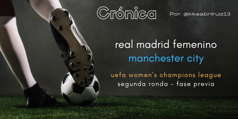 CRÓNICA | ¡Hasta el final, vamos Real!: Real Madrid Femenino 1 – 1 Manchester City