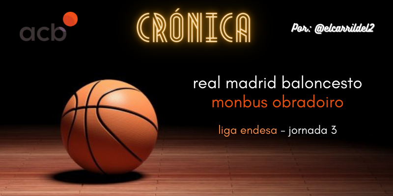 CRÓNICA | Llull derrapa: Real Madrid Baloncesto 78 – 68 Monbus Obradoiro