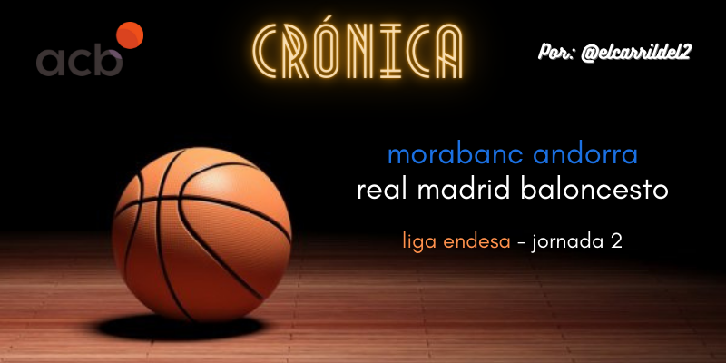 CRÓNICA | Palizón: MoraBanc Andorra 58 – 86 Real Madrid Baloncesto