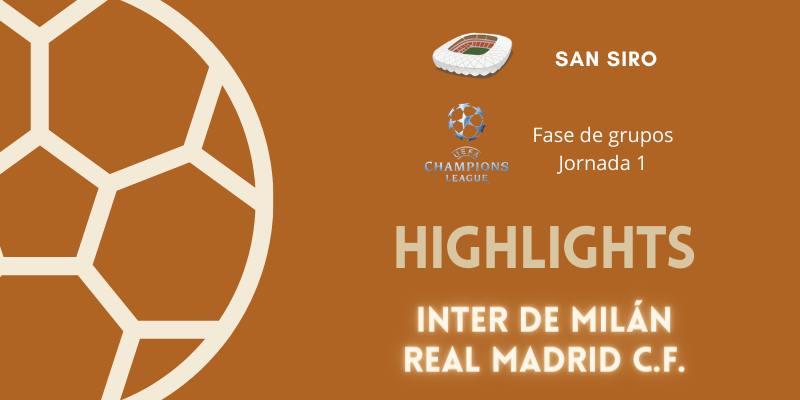 VÍDEO | Highlights | Inter de Milán vs Real Madrid | UCL | Fase de grupos | Jornada 1