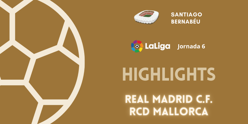 VÍDEO | Highlights | Real Madrid vs RCD Mallorca | LaLiga | Jornada 6