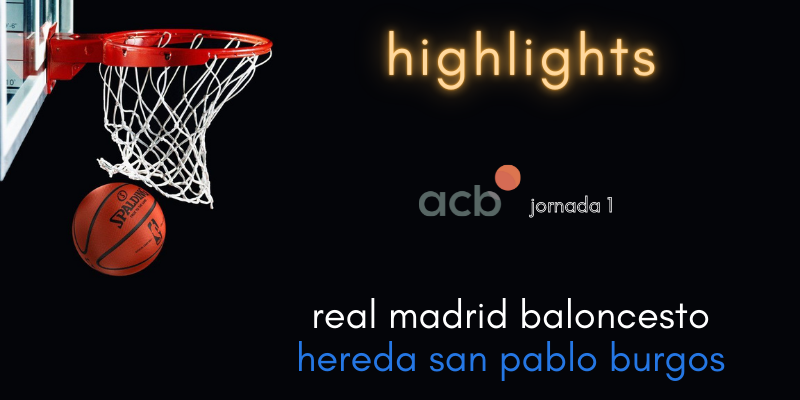 VÍDEO | Highlights | Real Madrid Baloncesto vs Hereda San Pablo Burgos | Liga Endesa | Jornada 1