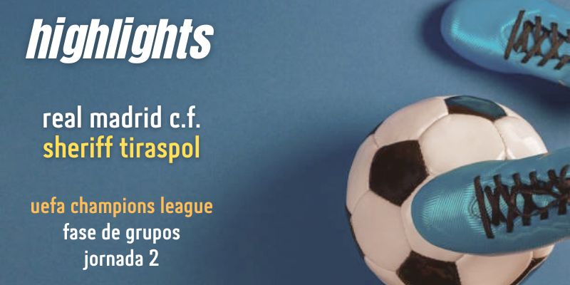 VÍDEO | Highlights | Real Madrid vs Sheriff Tiraspol | UCL | Fase de grupos | Jornada 2