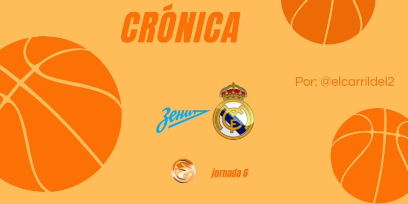 CRÓNICA | Rodolfo monumental: Zenit San Petersburgo 68 – 75 Real Madrid Baloncesto