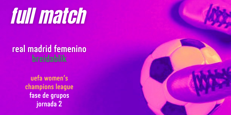 VÍDEO | Full match | Real Madrid Femenino vs Breidablik | UWCL | Jornada 2