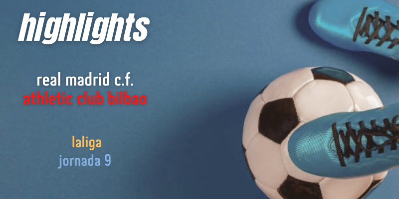 VÍDEO | Highlights | Real Madrid vs Athletic Club Bilbao | LaLiga | Jornada 9