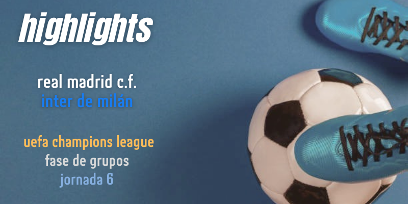 VÍDEO | Highlights | Real Madrid vs Inter de Milán | UCL | Jornada 6