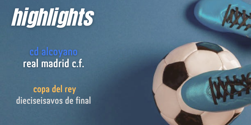 VÍDEO | Highlights | CD Alcoyano vs Real Madrid | Copa del Rey | 1/16 Final